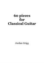 60 Pieces for Classical Guitar (Tab and Notation)