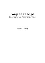 Songs on an Angel (Song cycle for Tenor and Piano)